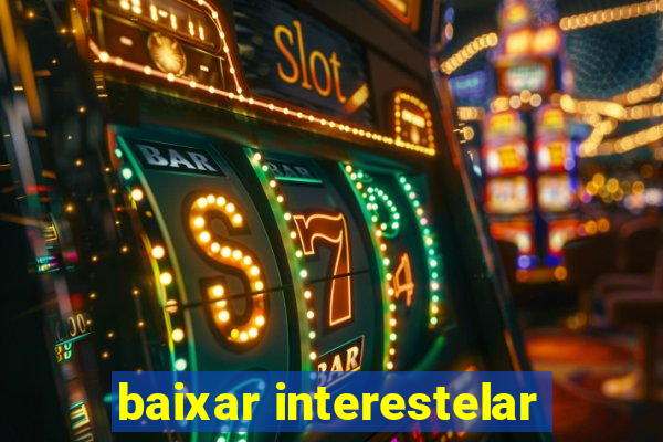 baixar interestelar